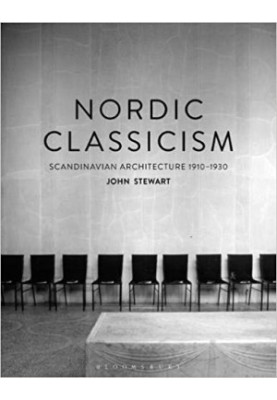 Nordic Classicism: Scandinavian Architecture 1910-1930