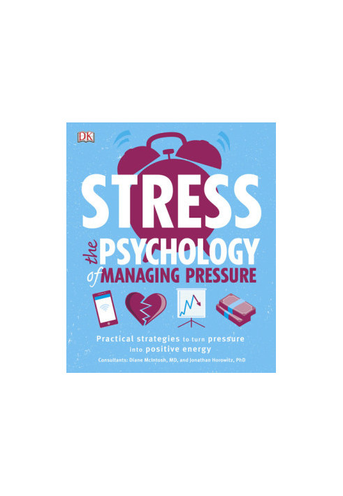 Stress The Psychology of Managing Pressure