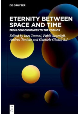 Eternity Between Space and Time: From Consciousness to the Cosmos