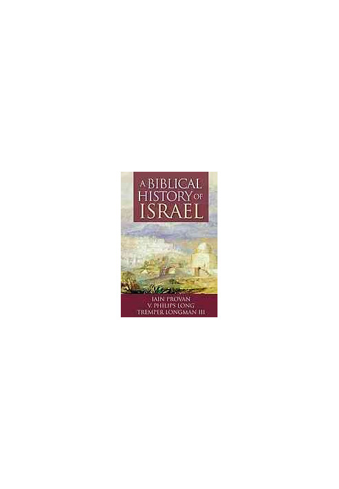A biblical history of Israel