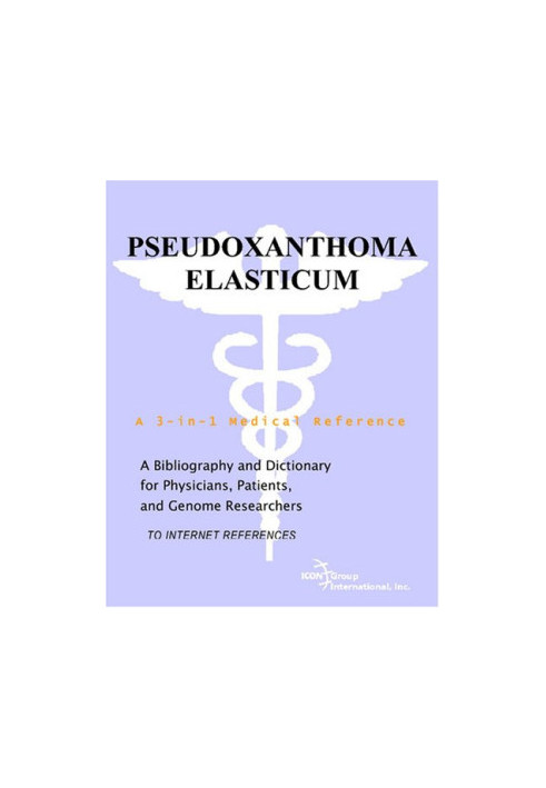 Pseudoxanthoma Elasticum - A Bibliography and Dictionary for Physicians, Patients, and Genome Researchers