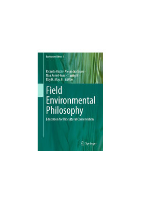 Field Environmental Philosophy: Education for Biocultural Conservation