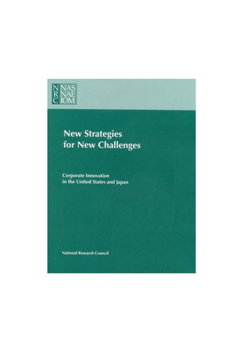 New Strategies for New Challenges - Corporate Innovation in the United States and Japan (Compass Series)