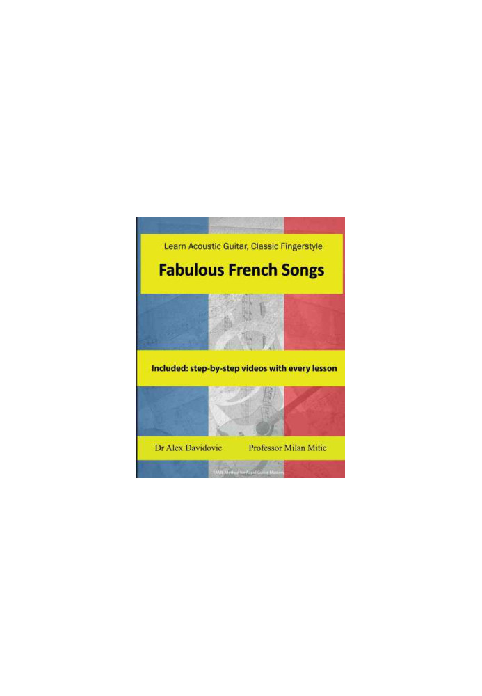 Learn Acoustic Guitar, Classic Fingerstyle: Fabulous French Songs
