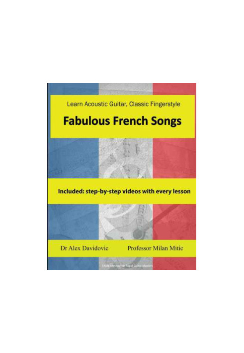 Learn Acoustic Guitar, Classic Fingerstyle: Fabulous French Songs