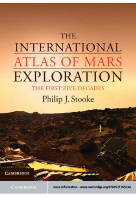 The International Atlas of Mars Exploration: Volume 1, 1953 to 2003