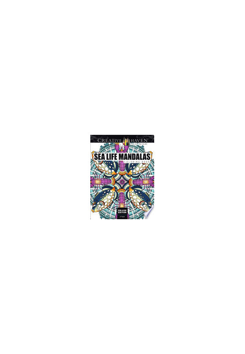 Creative Haven Deluxe Edition Sea Life Mandalas Coloring Book (Creative Haven Coloring Books)