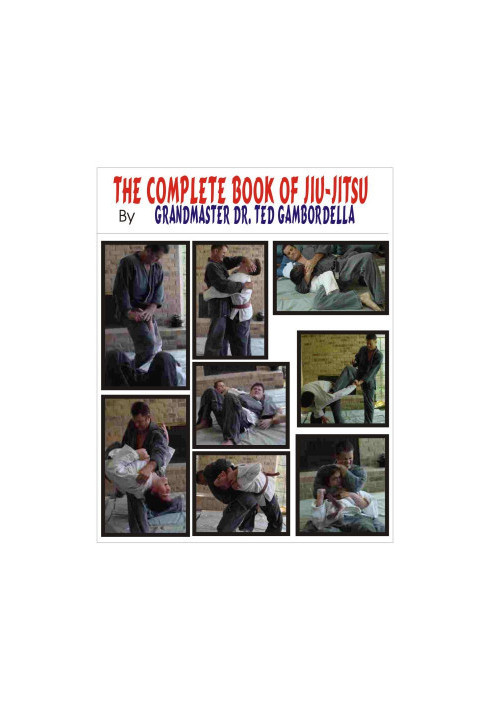 The Complete Book Of Jiu Jitsu: With Grandmaster Ted Gambordella