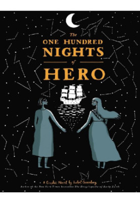 The One Hundred Nights of Hero: A Graphic Novel