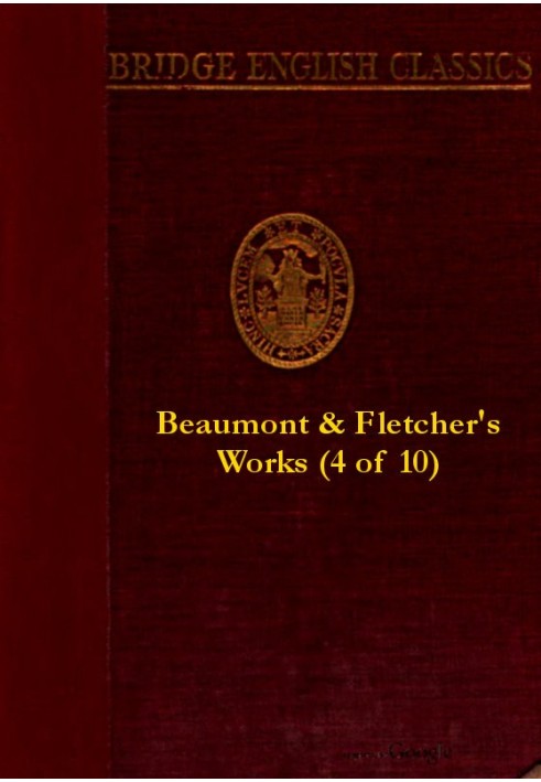 Beaumont and Fletcher's Works, Vol. 04 of 10