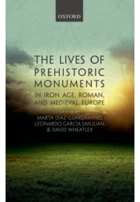 The lives of prehistoric monuments in Iron Age, Roman and medieval Europe