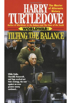 Tilting the Balance (Worldwar Series, Volume 2)