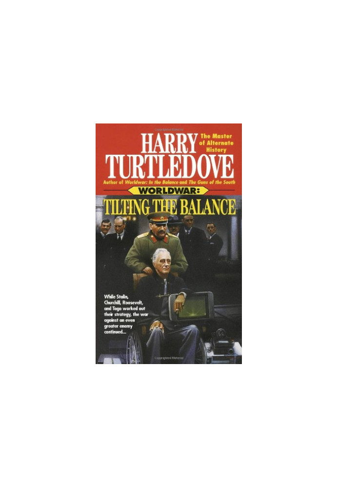 Tilting the Balance (Worldwar Series, Volume 2)