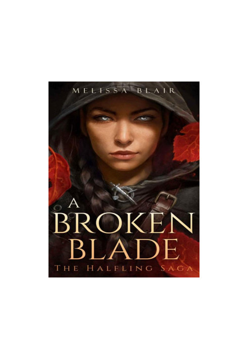 A Broken Blade (The Halfling Saga 1)