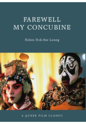 Farewell my concubine: a queer film classic