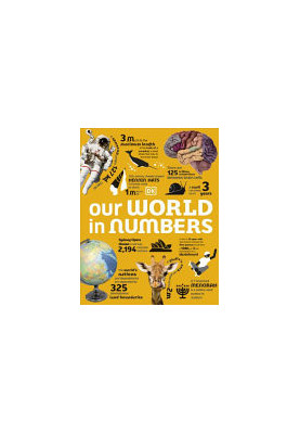Our World in Numbers: An Encyclopedia of Fantastic Facts