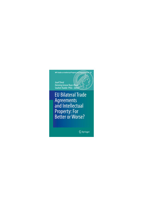 EU Bilateral Trade Agreements and Intellectual Property: For Better or Worse?