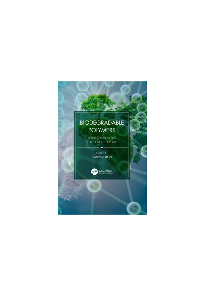 Biodegradable Polymers: Value Chain in the Circular Economy