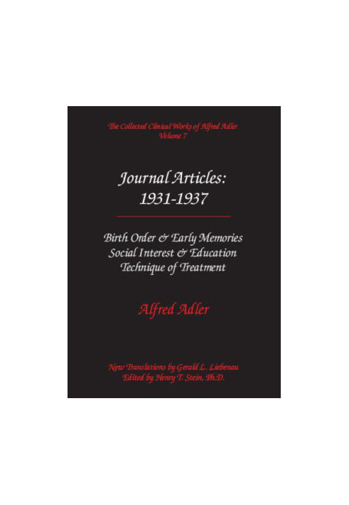 The Collected Clinical Works of Alfred Adler, Volume 7 - Journal Articles 1931-1937
