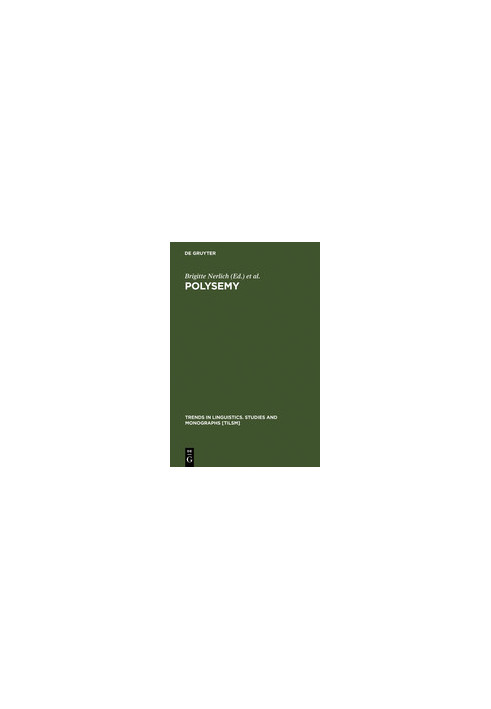 Polysemy: Flexible Patterns of Meaning in Mind and Language