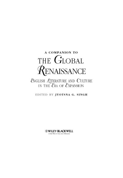 A companion to the global Renaissance: English literature and culture in the era of expansion