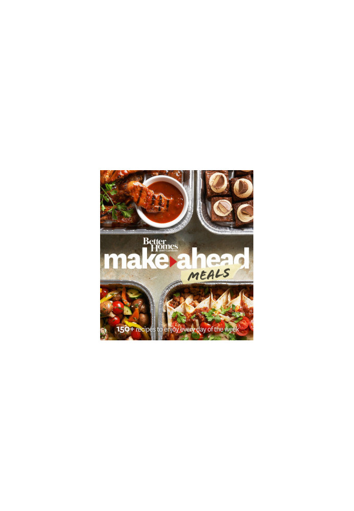 Better Homes & Gardens Make-Ahead Meals