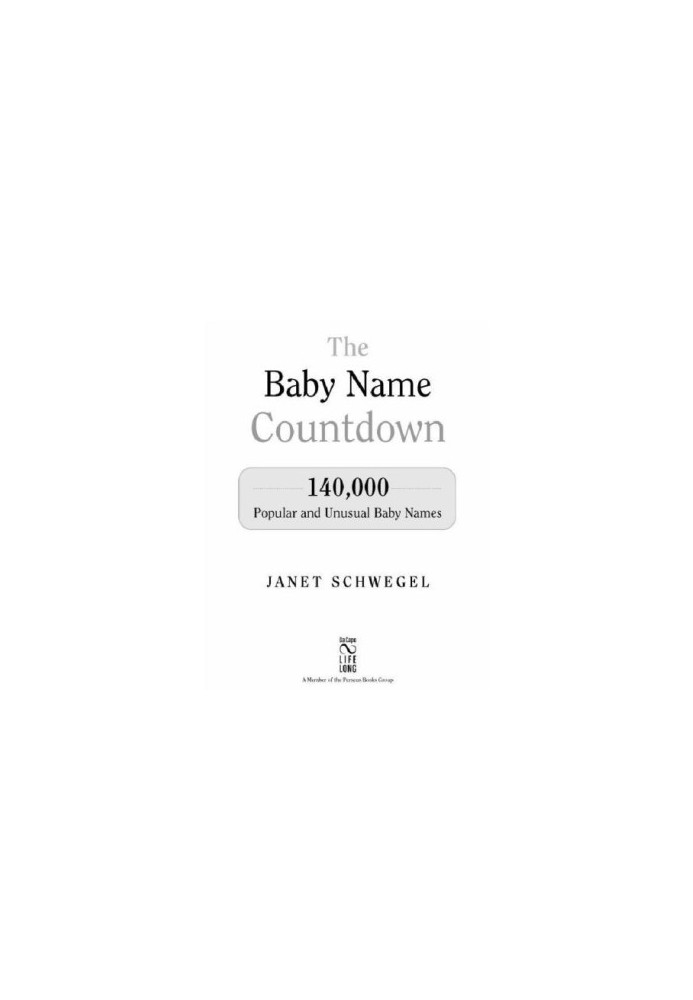 The Baby Name Countdown: 140,000 Popular and Unusual Baby Names