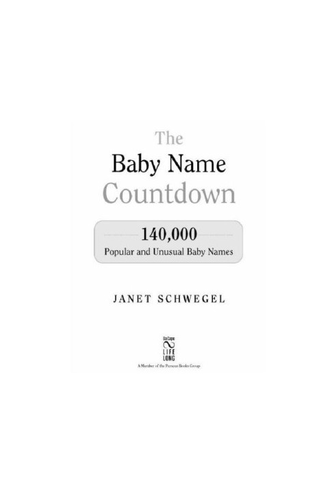 The Baby Name Countdown: 140,000 Popular and Unusual Baby Names