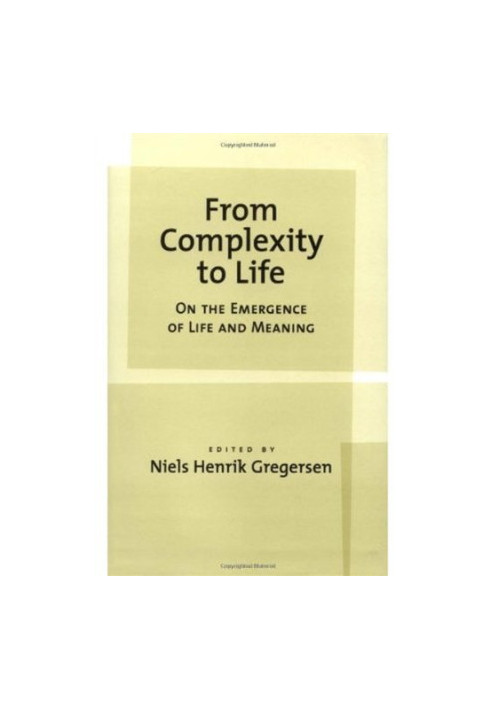 From Complexity to Life: On The Emergence of Life and Meaning