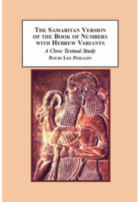 The Samaritan version of the Book of Numbers with Hebrew variants : a close textual study