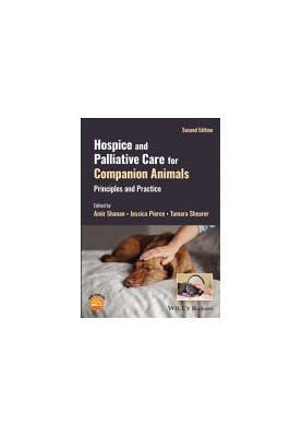 Hospice and Palliative Care for Companion Animals 2nd