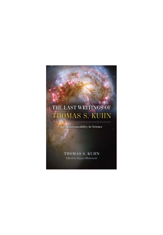The Last Writings of Thomas S. Kuhn