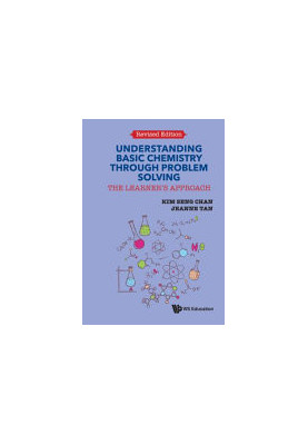Understanding Basic Chemistry Through Problem Solving: The Learner's Approach (Revised Edition)