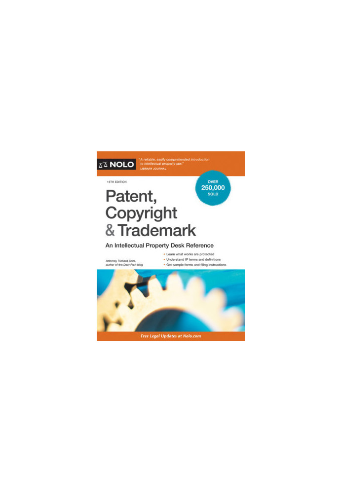 Patent, copyright & trademark : an intellectual property desk reference