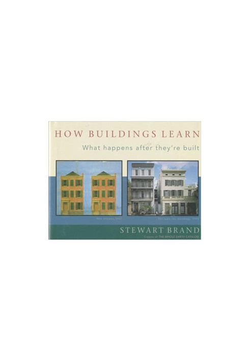 How Buildings Learn: What Happens After They're Built