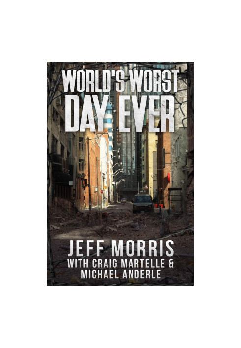 World's Worst Day Ever: A Story in the Kurtherian Gambit Universe