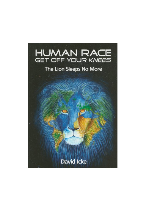 Human race : get off your knees : the lion sleeps no more