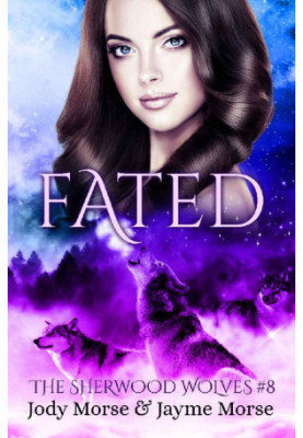 Fated (The Sherwood Wolves 8)