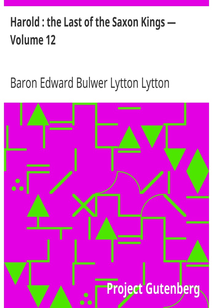 Гарольд: Останній із саксонських королів — Том 12