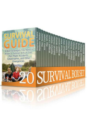 Survival Box Set: The Ultimate Guide to Help You Survive Any Crisis You Might Encounter
