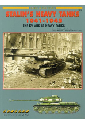Stalin's Heavy Tanks 1941-1945: The KV & IS Heavy Tanks