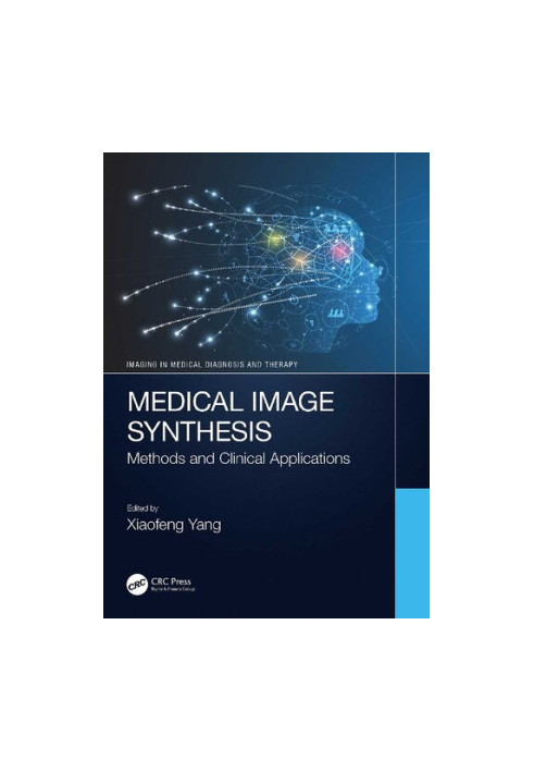 Medical Image Synthesis: Methods and Clinical Applications
