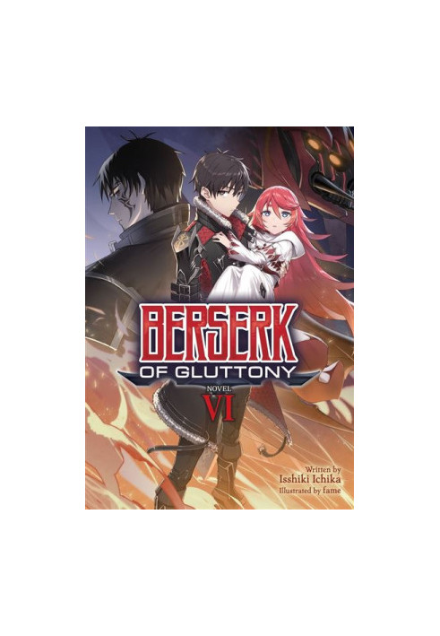Berserk of Gluttony (Light Novel) Vol. 6