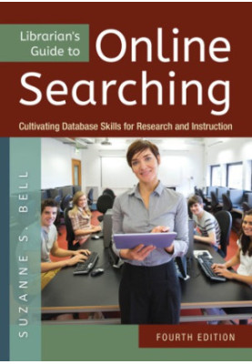 Librarian's guide to online searching cultivating database skills for research and instruction