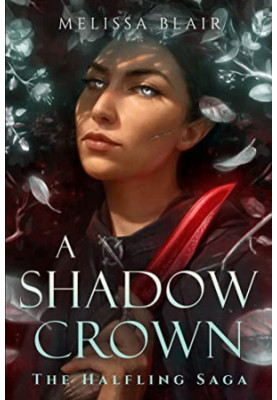 A Shadow Crown (The Halfling Saga 2)