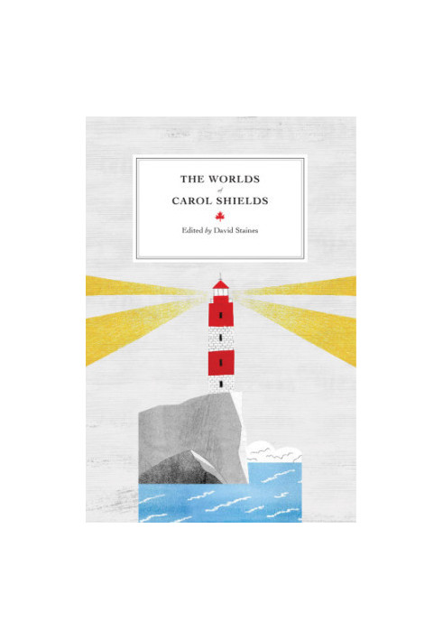 The Worlds of Carol Shields