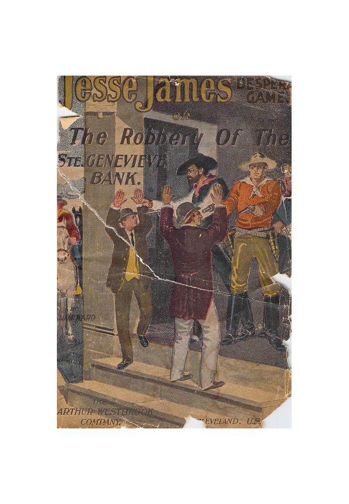 Jesse James' Desperate Game; Or, The Robbery of the Ste. Genevieve Bank