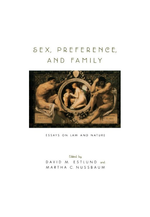 Sex, Preference, and Family - Essays on Law and Nature