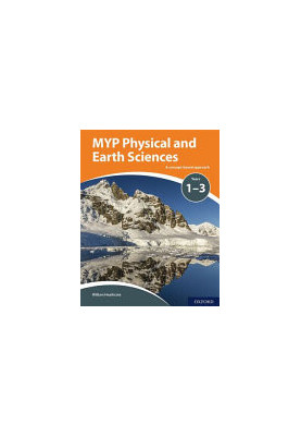 MYP Physical and Earth Sciences: a Concept Based Approach (IB MYP SERIES)