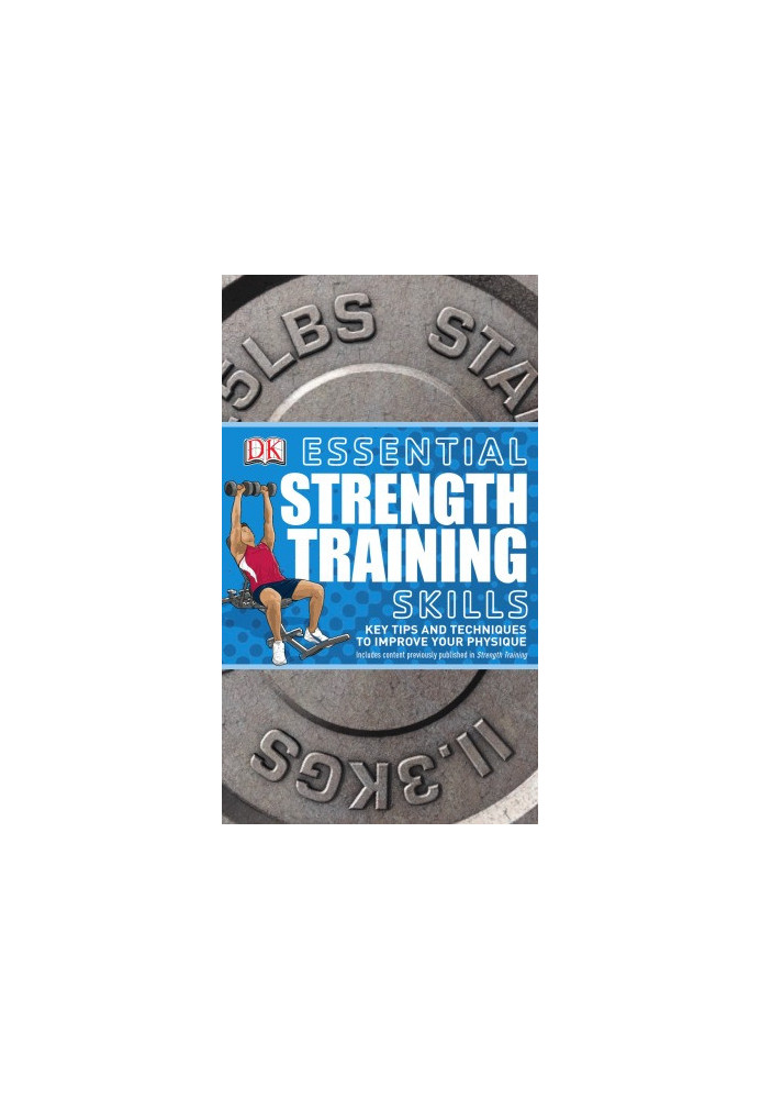Essential Strength Training Skills: Key Tips and Techniques to Improve Your Physique